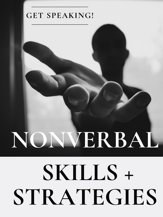GET SPEAKING! NONVERBAL SKILLS + STRATEGIES