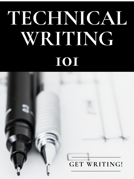 GET WRITING: TECHNICAL WRITING 101